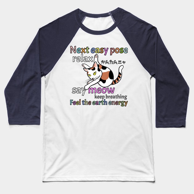 Yoga Instructor Calico Cat "Next Easy Pose" Baseball T-Shirt by KL Chocmocc